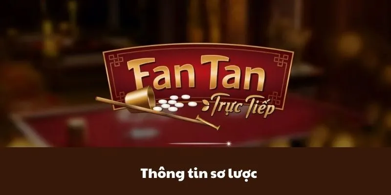 Thông tin sơ lược về tựa game Fantan