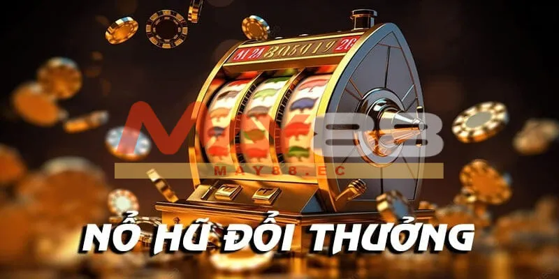 Mẹo nổ hũ luôn luôn trúng