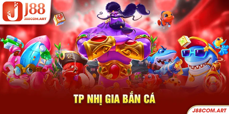 TP nhị gia bắn cá