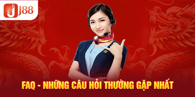 Giải đáp những câu hỏi thường gặp nhất tại J88